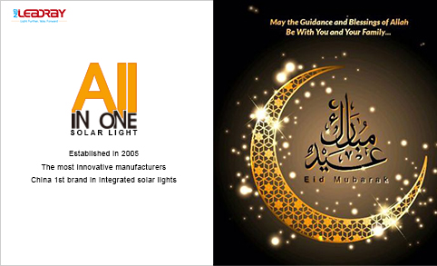 Leadray-A Reliable All In One Solar Power Street Light Manufacturer Greeting To All Our Muslim In The Eid Mubarak