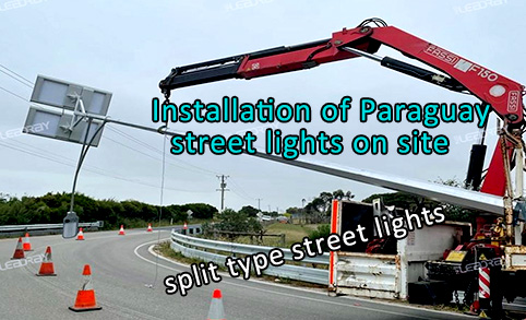 Positive review! Installation of Paraguay street lights on site - split type street lights